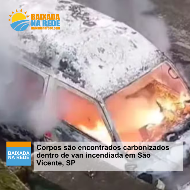 Corpos são encontrados carbonizados dentro de van incendiada em São Vice